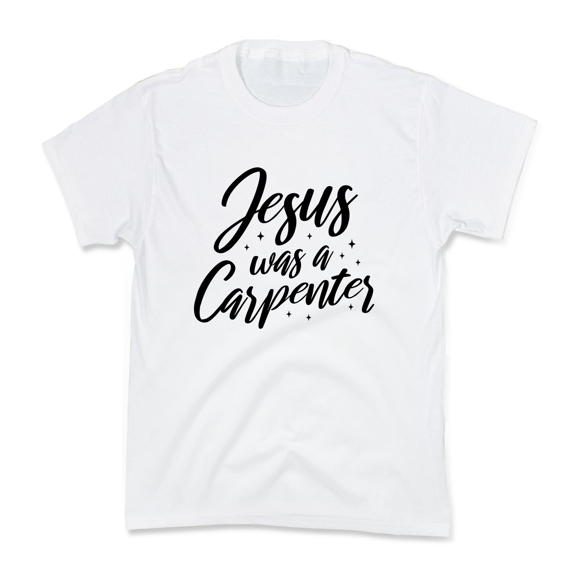 Jesus Was A Carpenter Kids Tee